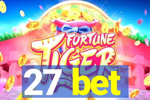 27 bet